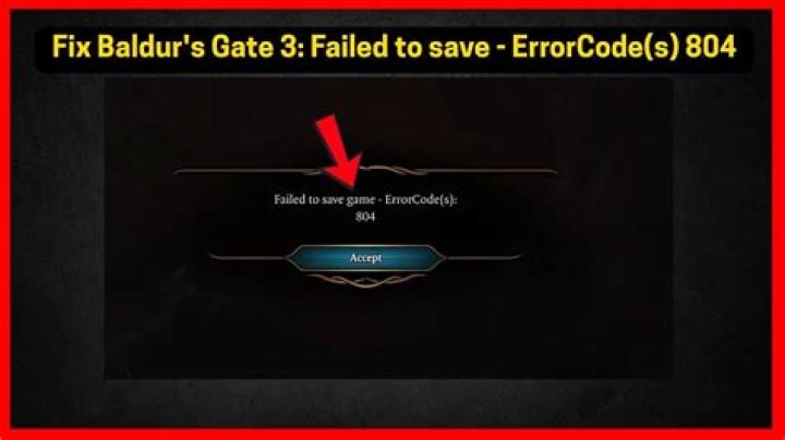 Comprehensive Guide to Fixing "Failed to Save Game Error Code 804 BG3"