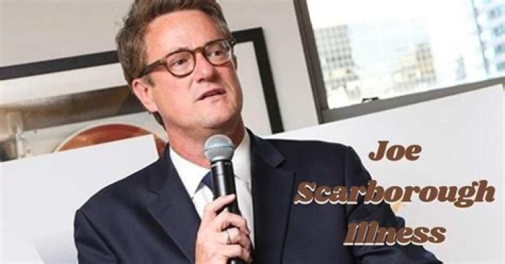Joe Scarborough's Illness: Unveiling the Truth Behind His Health Battle