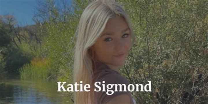 Katie Sigmond: The Rising Star of Hollywood's Next Generation