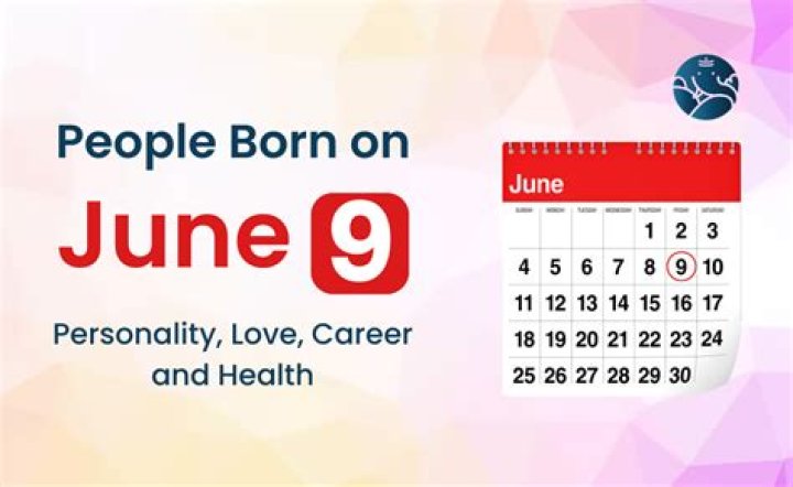 Exploring the Unique Traits and Celebrities Among People Born on June 9