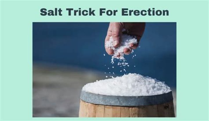 Salt for Erection: Understanding Its Role in Sexual Health